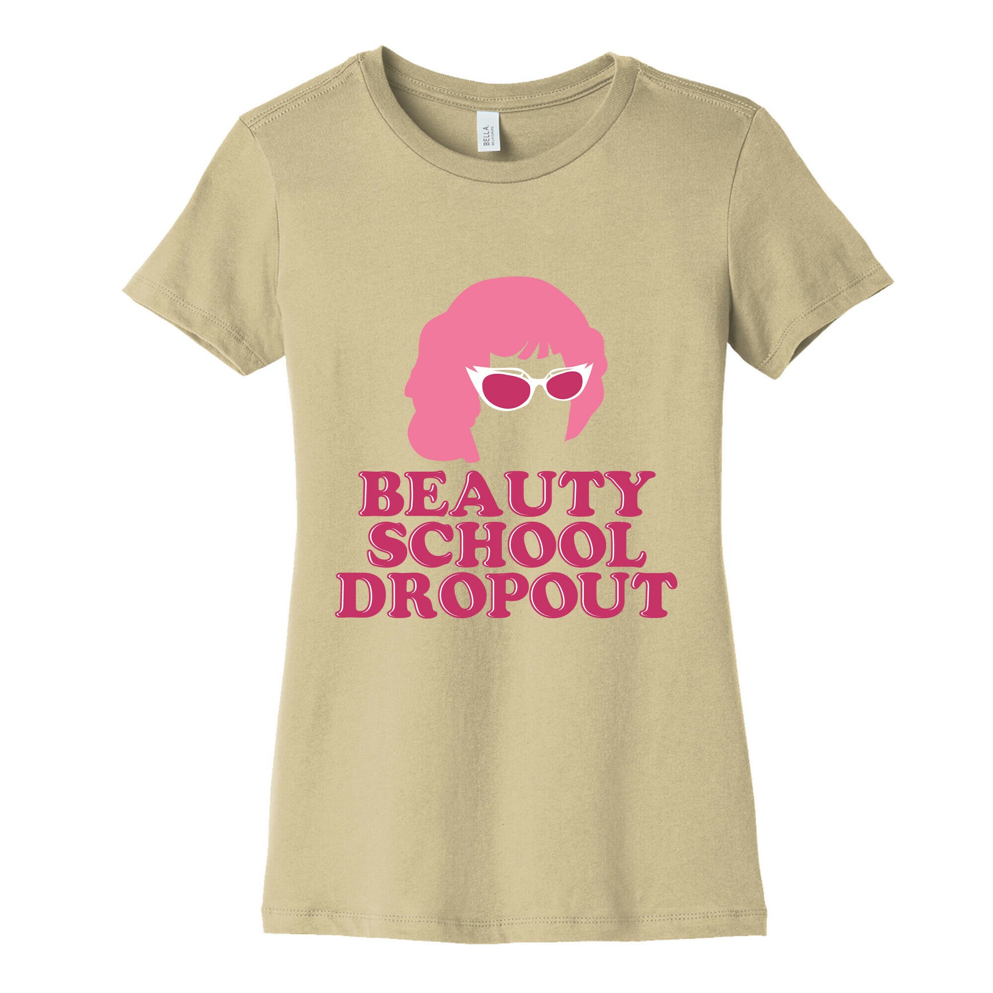 Beauty School Dropout Women's Cotton Tee